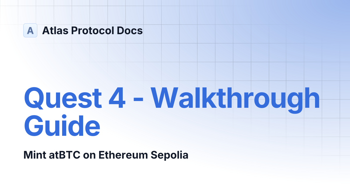 Quest 4 - Walkthrough Guide | Atlas Protocol Docs