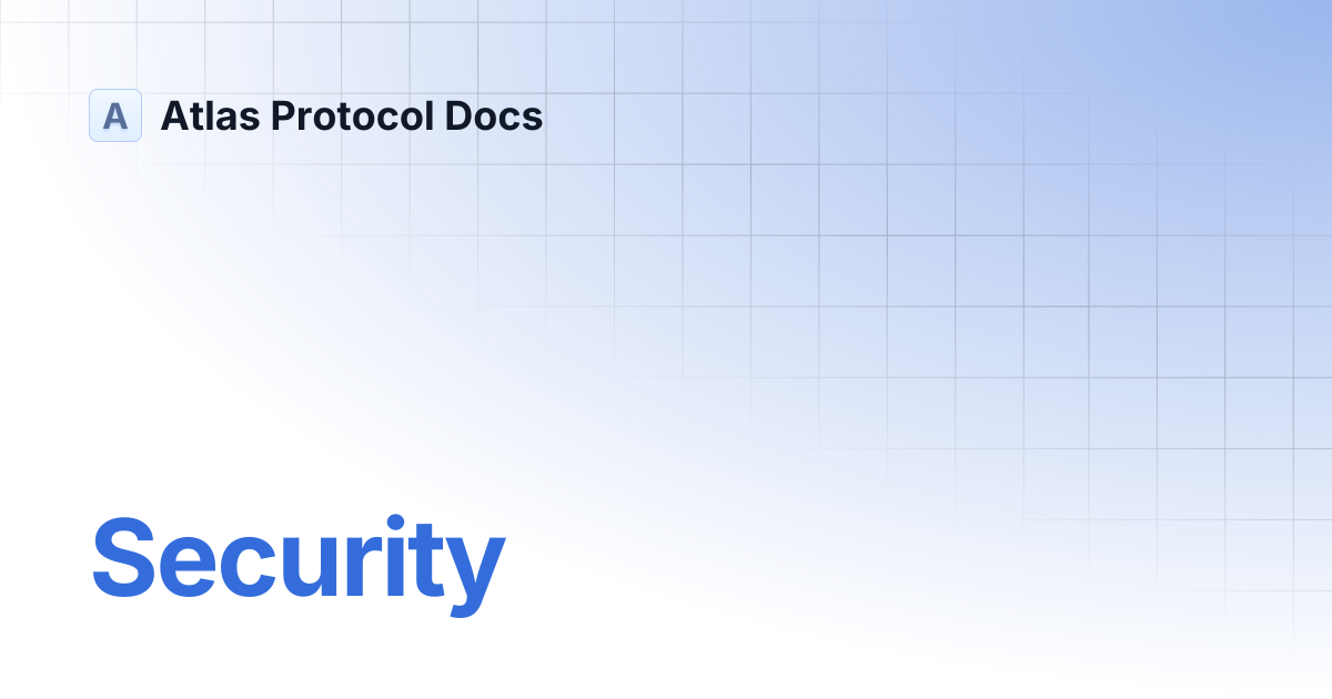 Security | Atlas Protocol Docs